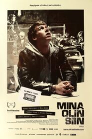 Mina olin siin – 2008 – Online In Netflix