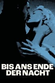 Bis ans Ende der Nacht – 2023 – Online In Netflix