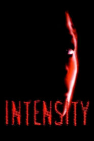 Intensity – 1997 – Online In Netflix