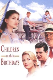 Children on Their Birthdays – 2002 – Online In Netflix
