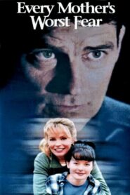 Every Mother’s Worst Fear – 1998 – Online In Netflix
