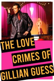 The love crimes of Gillian Guess – 2004 – Online In Netflix