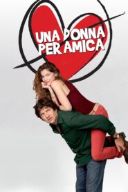 Una donna per amica – 2014 – Online In Netflix