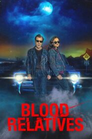 Blood Relatives – 2022 – Online In Netflix