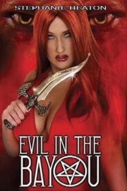 Evil in the Bayou – 2003 – Online In Netflix