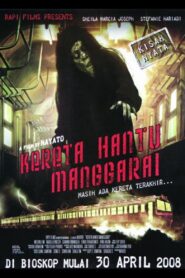 Kereta Hantu Manggarai – 2008 – Online In Netflix