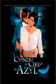 Cuando el cielo es azul – 2005 – Online In Netflix