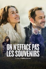 On n’efface pas les souvenirs – 2021 – Online In Netflix