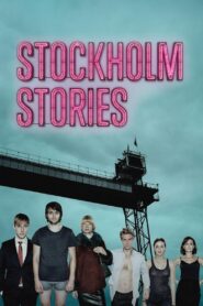 Stockholm Stories – 2013 – Online In Netflix