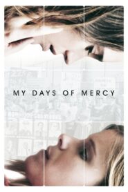 My Days of Mercy – 2018 – Online In Netflix