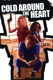 Cold Around the Heart – 1997 – Online In Netflix