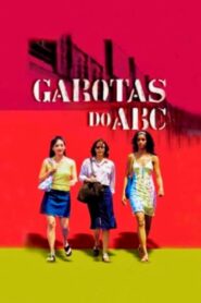 Garotas do ABC – 2003 – Online In Netflix