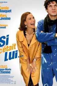 Si c’était lui… – 2007 – Online In Netflix