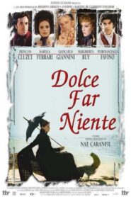 Dolce far niente – 1999 – Online In Netflix