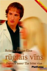 Rūgtais vīns – 2007 – Online In Netflix