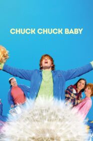 Chuck Chuck Baby – 2024 – Online In Netflix