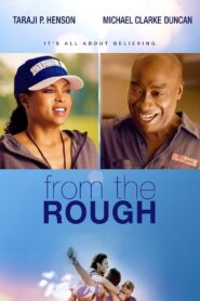 From the Rough – 2013 – Online In Netflix