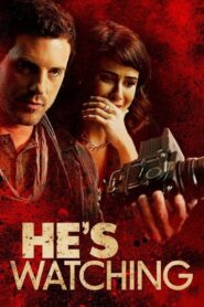 He’s Watching – 2018 – Online In Netflix