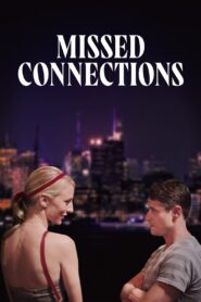 Missed Connections – 2012 – Online In Netflix