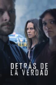 Detrás de la verdad – 2023 – Online In Netflix