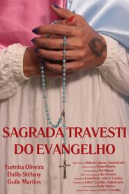 Sagrada Travesti do Evangelho – 2024 – Online In Netflix