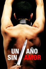 Un año sin amor – 2005 – Online In Netflix