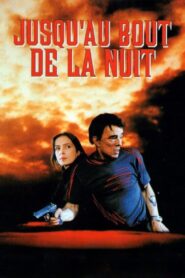 Jusqu’au bout de la nuit – 1995 – Online In Netflix