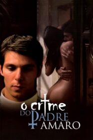 O Crime do Padre Amaro – 2005 – Online In Netflix