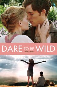Dare to Be Wild – 2015 – Online In Netflix