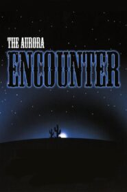 The Aurora Encounter – 1986 – Online In Netflix