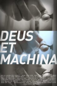 Deus et Machina – 2012 – Online In Netflix
