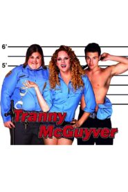 Tranny McGuyver – 2008 – Online In Netflix