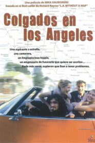 Colgados En Los Angeles – 1999 – Online In Netflix
