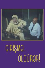 Girişmə, öldürər! – 1991 – Online In Netflix