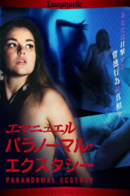 Emmanuelle Through Time: Emmanuelle’s Supernatural Sexual Activity – 2012 – Online In Netflix