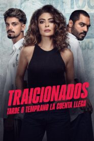 Traicionados: Tarde o temprano la cuenta llega – 2024 Online gratis free Netflix