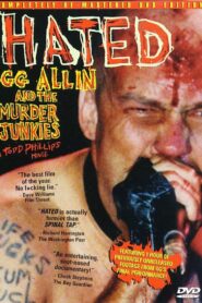 Hated: GG Allin and The Murder Junkies – 1993 – Online In Netflix