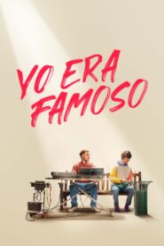 Yo era famoso – 2022 – Online In Netflix