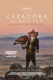 La cazadora del águila – 2016 – Online In Netflix
