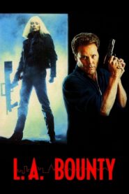 L.A. Bounty – 1989 – Online In Netflix