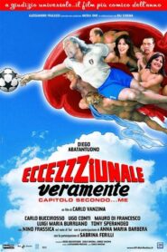 Eccezzziunale… veramente – Capitolo secondo… me – 2006 – Online In Netflix