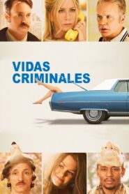 Vidas criminales – 2013 – Online In Netflix