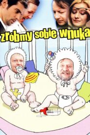Zróbmy sobie wnuka – 2003 – Online In Netflix
