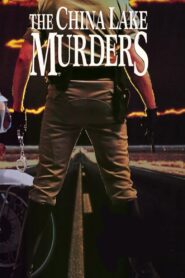 The China Lake Murders – 1990 – Online In Netflix