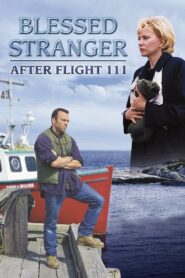 Blessed Stranger: After Flight 111 – 2000 – Online In Netflix