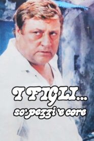 I figli… so’ pezzi ‘e core – 1981 – Online In Netflix