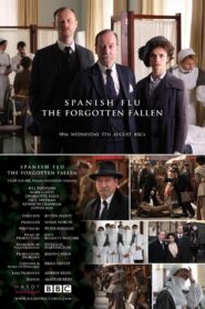 Spanish Flu: The Forgotten Fallen – 2009 – Online In Netflix