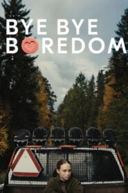 Bye Bye Boredom – 2024 – Online In Netflix