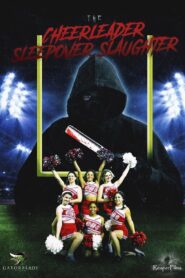 The Cheerleader Sleepover Slaughter – 2022 – Online In Netflix