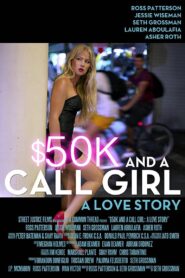 $50K and a Call Girl: A Love Story – 2014 – Online In Netflix